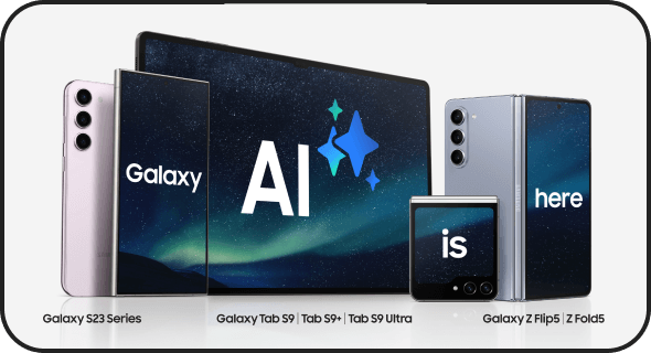 Galaxy S23 Series, Galaxy Tab S9, Tab S9+, Tap S9 Ultra, Galaxy Z Flip5, Z Fold5